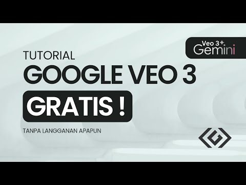 Tutorial Google Veo 3 Gratis Tanpa Langganan