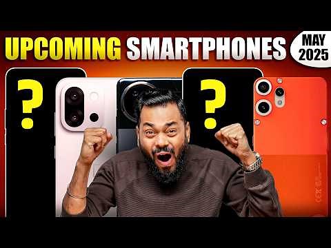 Top 15+ Best Upcoming Phone Launches ⚡ May 2025