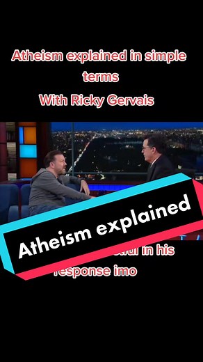 Atheism Explained with Ricky Gervais