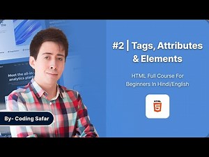 HTML tutorial for beginners in Hindi #2 | Tags, Attributes & Elements | Coding Safar” 🚀💻