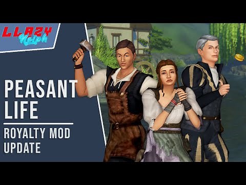 Sims 4 Royalty Mod: Peasant Life