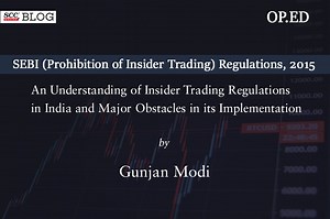 SEBI (Prohibition of Insider Trading) Regulations, 2015: An Understanding of Insider Trading Regulations in India and Major Obstacles in its Implementation