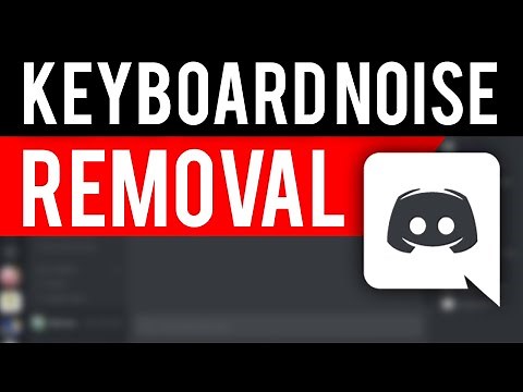 How To Remove Keyboard Noise in Discord