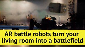 An augmented reality robot fight in your living room. | Tech in Asia