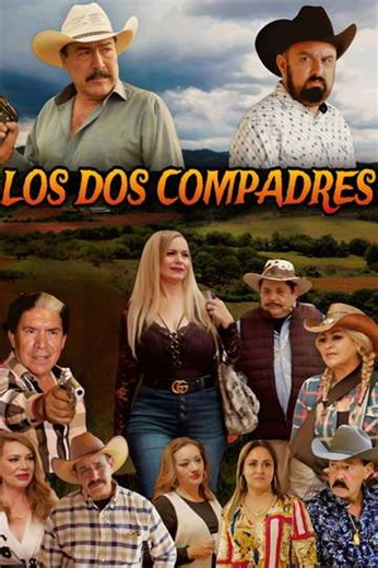 Los Dos Compadres - La Mujer de Todos - Movie