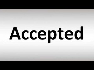 How to Pronounce Accepted