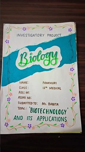 class 12th biology project file on topic "BIOTECHNOLOGY"📖📒