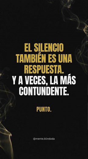 El silencio también es una respuesta" — y a veces, la más contundente