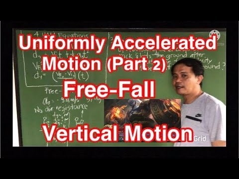 Uniformly Accelerated Motion. (Part II) Free-Fall (Vertical Motion)