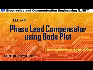 CS_SESSION 44_Phase Lead Compensator using Bode Plot