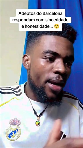 •° Adeptos do Barcelona, respondam com sinceridade é honestidade... 🙄 | Antonivandro Raul AR