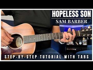 Hopeless Son - Sam Barber | Guitar Lesson + Tabs