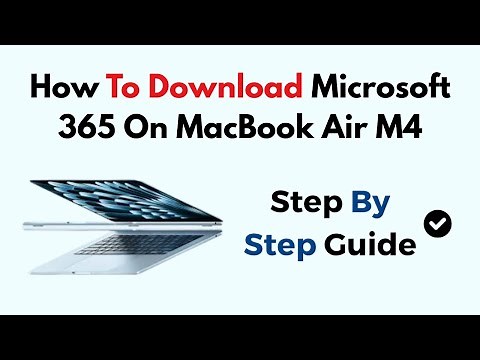 How To Download Microsoft 365 On MacBook Air M4