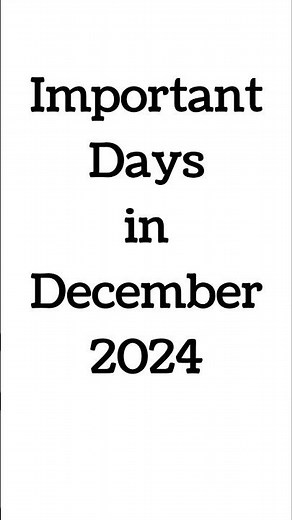 December 2024: Full List of important National and International Days | Special days in Dec - 2024