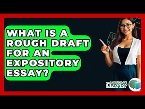 What Is A Rough Draft For An Expository Essay? - The Language Library