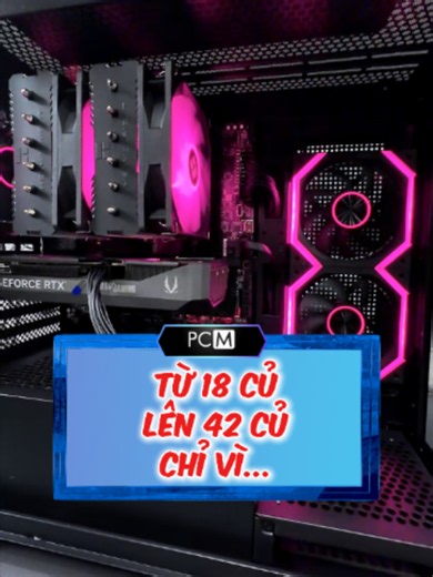 Từ 18 củ lên 42 củ chỉ vì... #PCM #buildpc #pcworksation #pcgaming #pcgamer #setupgaming #xh
