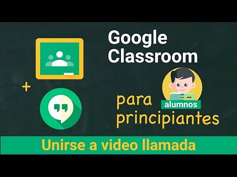 Google Classroom (alumnos) - cómo unirse a una videollamada