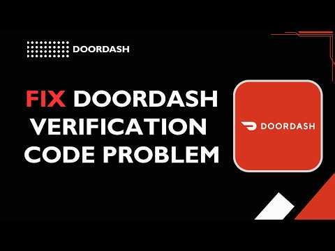 How to Fix DoorDash Verification Code Problem