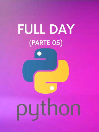 FULL DAY PYTHON (parte 5) - Aprende Programación