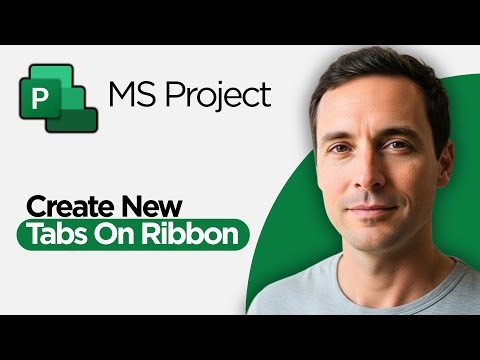How to Create New Tabs on Ribbon in Microsoft Project (2026 Full Guide)