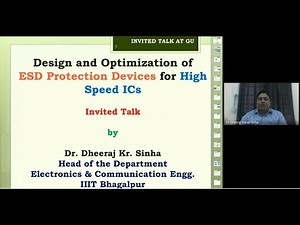 Design of ESD protection circuits for high speed Integrated Circuits - Dr.Dheeraj Kumar Sinha