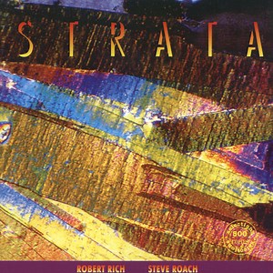 Robert Rich / Steve Roach - Strata