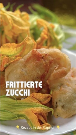 🌸 Rezeptidee: Frittierte Zucchiniblüten 🌸 #shorts