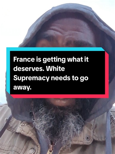 France is getting exactly what it deserves. #france #haiti #blacktiktok #fbatiktok #blackmaninthewilderness