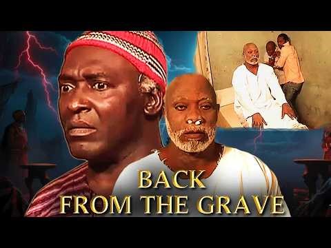 BACK FROM THE GRAVE - HIS BROTHER WHO HE USED FOR RITUALS IS BACK FOR REVENGE - AFRICAN MOVIES 2026