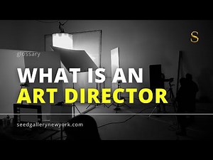 What Is an Art Director? Role and Responsibilities Explained | Seed Gallery #glossary #art #artist
