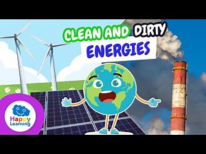 Clean and Dirty Energy | Educational Videos for Primary School Kids | @HappyLearningENG - Videos For Kids