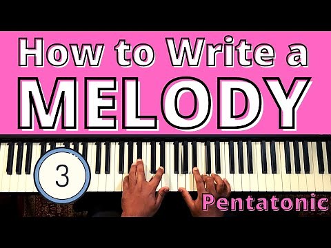 How to WRITE a MELODY on PIANO - The Pentatonic Scales