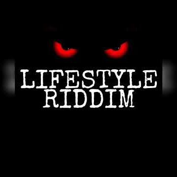 Lifestyle riddim