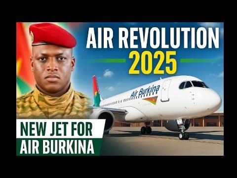 Burkina Faso’s New Aircraft: Air Burkina 2025!