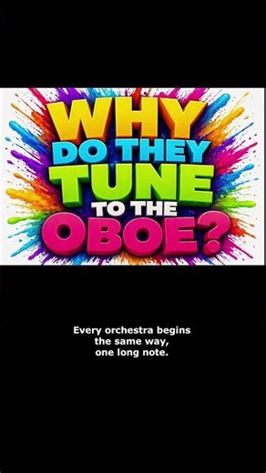 Why Do Orchestras Tune to the Oboe?