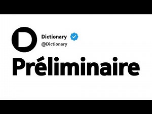 Préliminaire Signification En Français