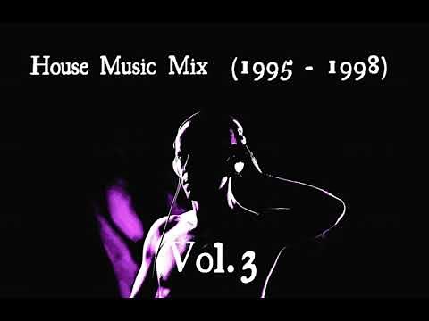 House Music Mix (1995 - 1998) Vol. 3