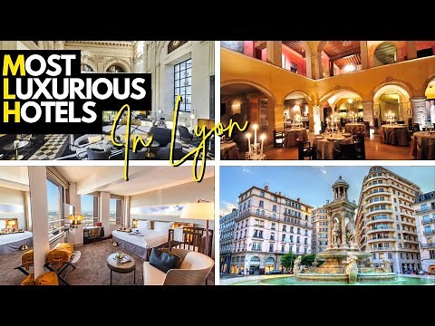 Inside the 10 Most Luxurious Hotels in Lyon