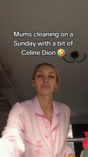 Mums Cleaning on a Sunday with Celine Dion