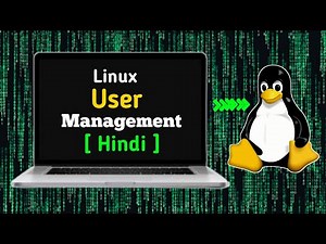 Linux | Linux Learn User Management |Linux यूजर मैनेजमेंट |Hindi(हिन्दी में)|