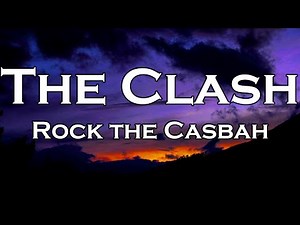 The Clash - Rock the Casbah (Lyrics)