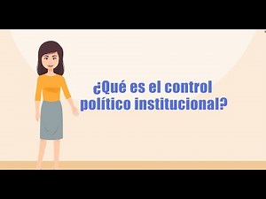 1. ¿Qué es el control político institucional?