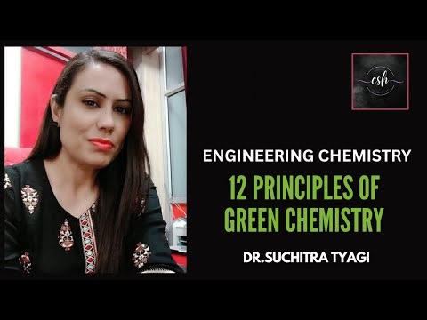 Engineering Chemistry: 12 Principles of Green Chemistry