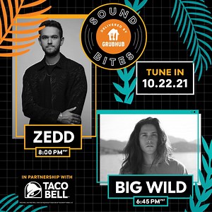 1.1K views · 17 reactions | We're going LIVE on 10/22 at 6:45pm PT with Zedd and Big Wild for Sound Bites delivered by Grubhub! Tune in for exclusive performances, a live Q+A with Zedd, and delicious deals! #GHSoundBites  Set your reminder here: https://grhb.me/OctSB | Grubhub | Facebook