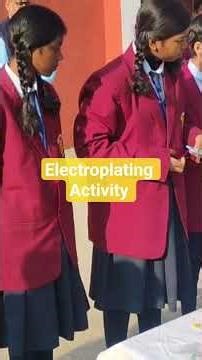 Electroplating Activity by students in Morning Assembly