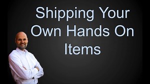 Shipping a Hands On Item From Home
