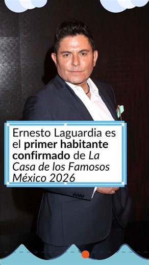Ernesto Laguardia is the first confirmed contestant for La Casa de los Famosos México 2026. Who i...