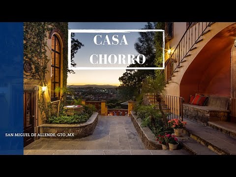PRESENTING CASA CHORRO | San Miguel de Allende, MX