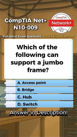 CompTIA Network+ (N10-009) Exam-Style Practice Question 2026