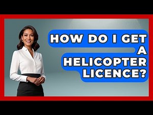 How Do I Get A Helicopter Licence? - Air Traffic Insider